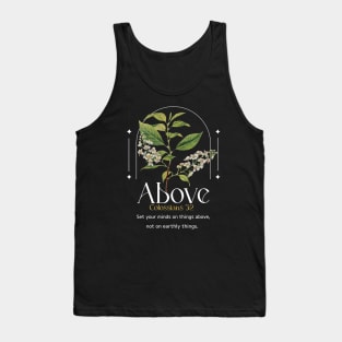 Above.  Colossians 3:2 Tank Top